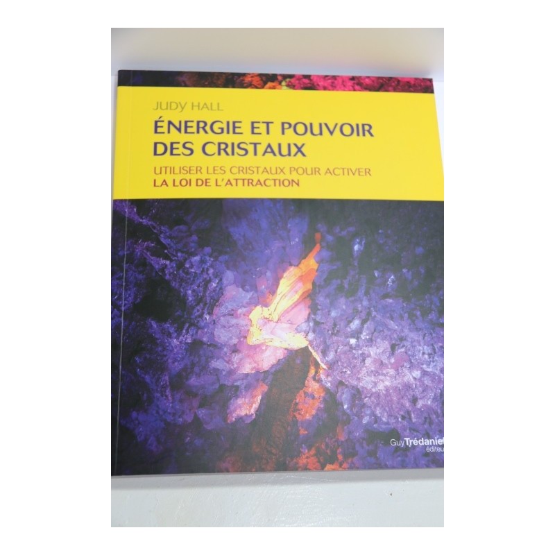 ENERGIE ET POUVOIR DES CRISTAUX - Judy Hall